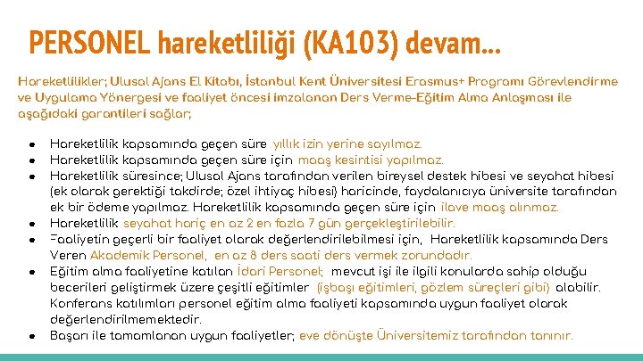 PERSONEL hareketliliği (KA 103) devam. . . Hareketlilikler; Ulusal Ajans El Kitabı, İstanbul Kent
