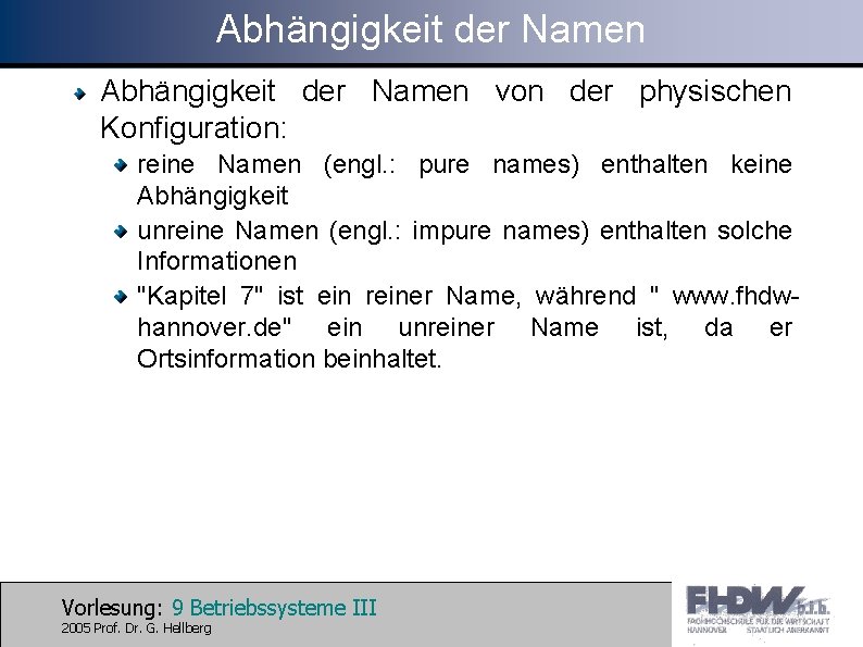 Abhängigkeit der Namen von der physischen Konfiguration: reine Namen (engl. : pure names) enthalten