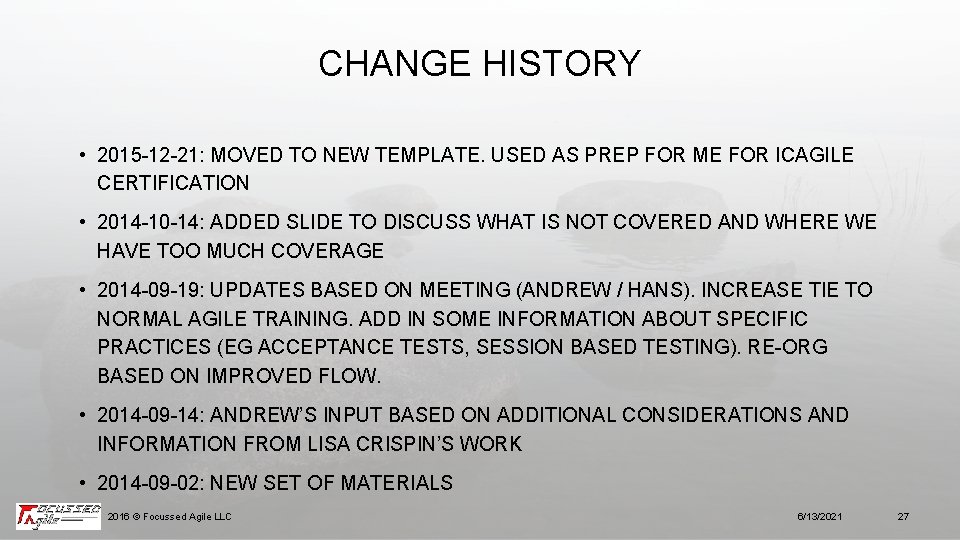 CHANGE HISTORY • 2015 -12 -21: MOVED TO NEW TEMPLATE. USED AS PREP FOR