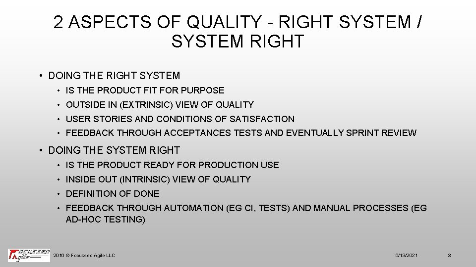 2 ASPECTS OF QUALITY - RIGHT SYSTEM / SYSTEM RIGHT • DOING THE RIGHT