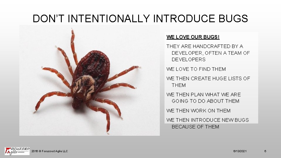 DON’T INTENTIONALLY INTRODUCE BUGS WE LOVE OUR BUGS! THEY ARE HANDCRAFTED BY A DEVELOPER,