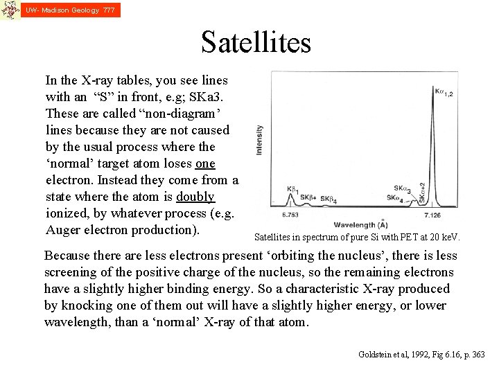 UW- Madison Geology 777 Satellites In the X-ray tables, you see lines with an