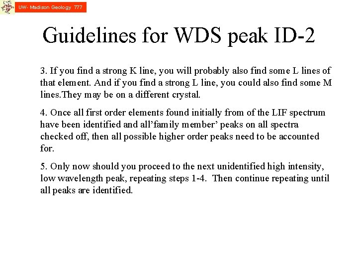 UW- Madison Geology 777 Guidelines for WDS peak ID-2 3. If you find a