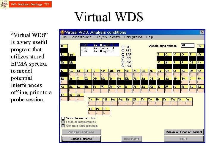 UW- Madison Geology 777 Virtual WDS “Virtual WDS” is a very useful program that