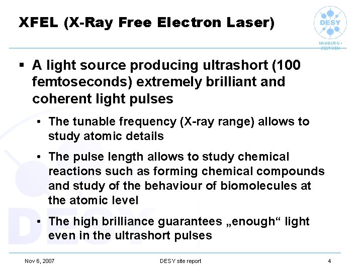 XFEL (X-Ray Free Electron Laser) HAMBURG • ZEUTHEN § A light source producing ultrashort