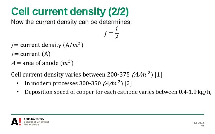 Cell current density (2/2) 13. 6. 2021 12 