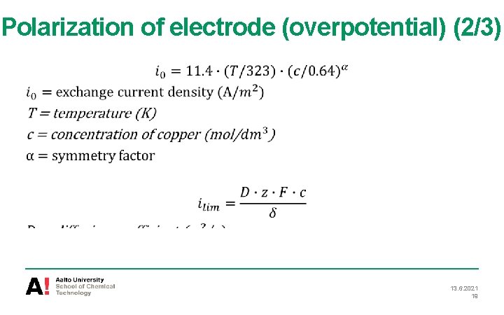 Polarization of electrode (overpotential) (2/3) 13. 6. 2021 19 