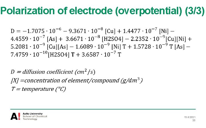 Polarization of electrode (overpotential) (3/3) 13. 6. 2021 20 