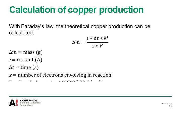 Calculation of copper production 13. 6. 2021 21 