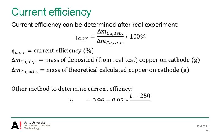 Current efficiency 13. 6. 2021 23 