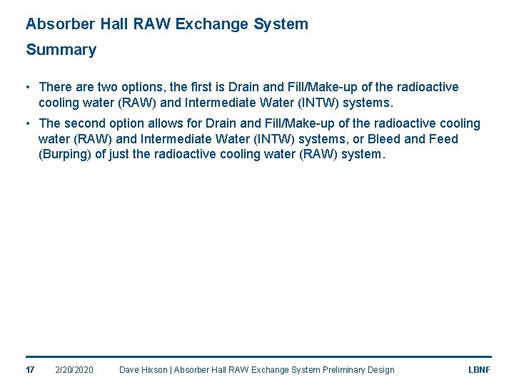 Absorber Hall RAW Exchange System Summary • There are two options, the first is