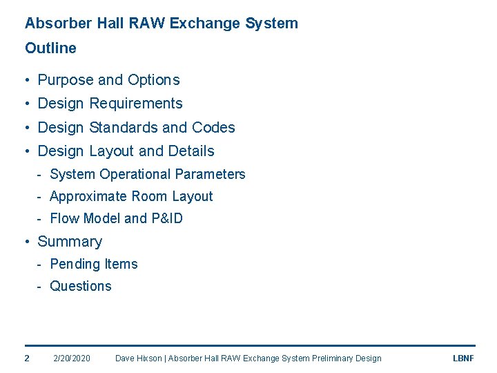 Absorber Hall RAW Exchange System Outline • Purpose and Options • Design Requirements •