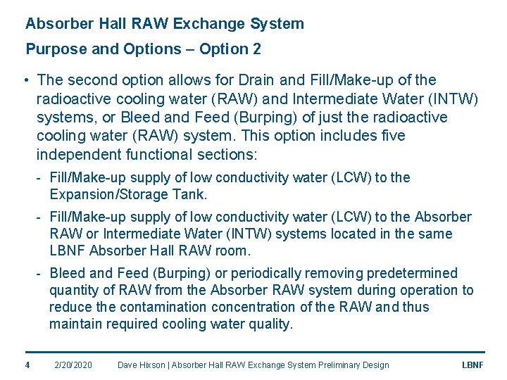 Absorber Hall RAW Exchange System Purpose and Options – Option 2 • The second