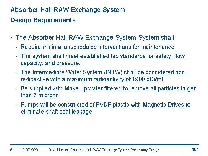 Absorber Hall RAW Exchange System Design Requirements • The Absorber Hall RAW Exchange System
