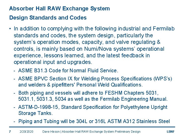 Absorber Hall RAW Exchange System Design Standards and Codes • In addition to complying