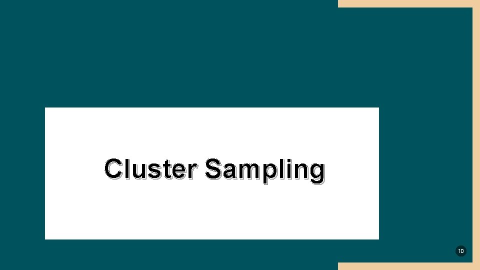 Cluster Sampling 10 
