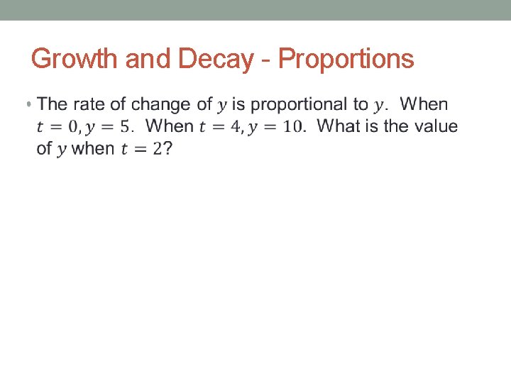 Growth and Decay - Proportions • 