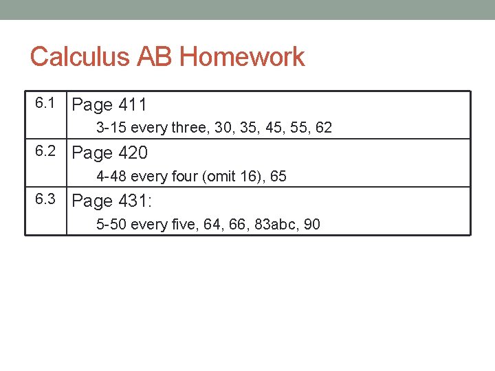 Calculus AB Homework 6. 1 Page 411 3 -15 every three, 30, 35, 45,
