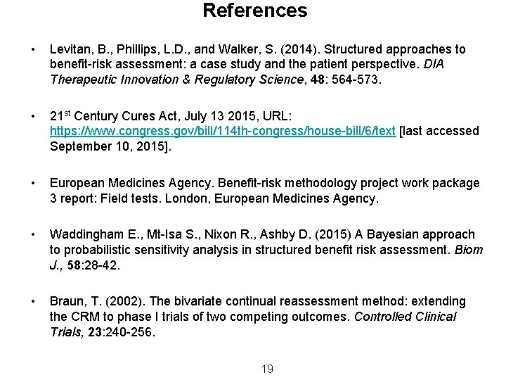 References • Levitan, B. , Phillips, L. D. , and Walker, S. (2014). Structured