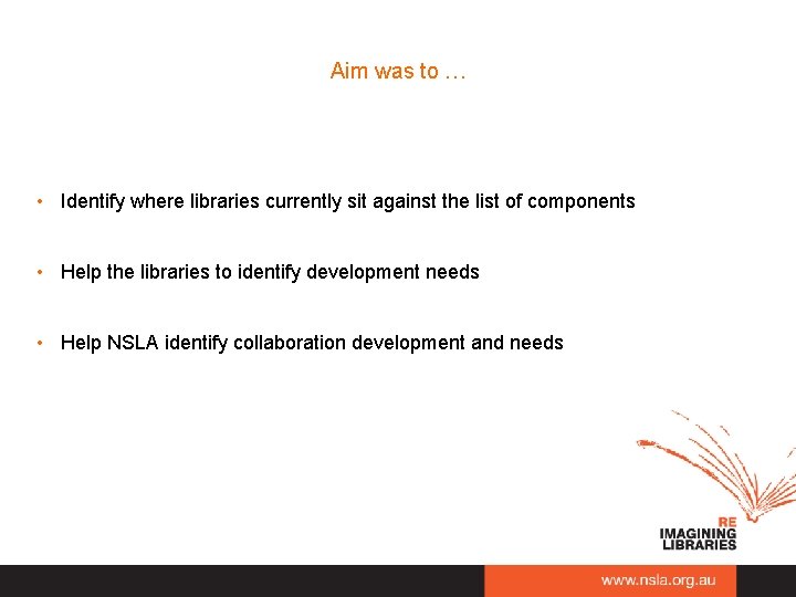 Aim was to … • Identify where libraries currently sit against the list of