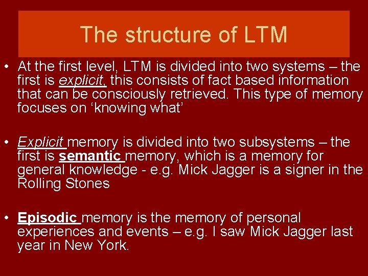 The structure of LTM • At the first level, LTM is divided into two
