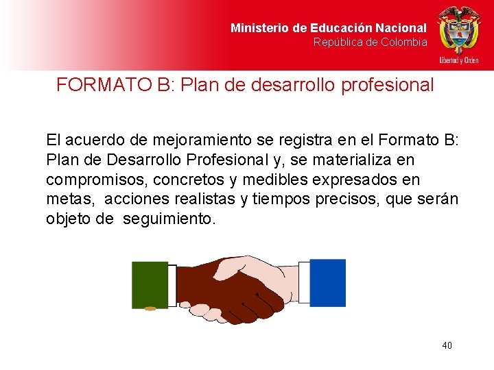 Ministerio de Educación Nacional República de Colombia FORMATO B: Plan de desarrollo profesional El