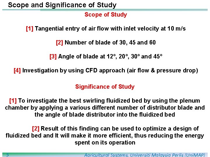 Scope and Significance of Study Scope of Study [1] Tangential entry of air flow