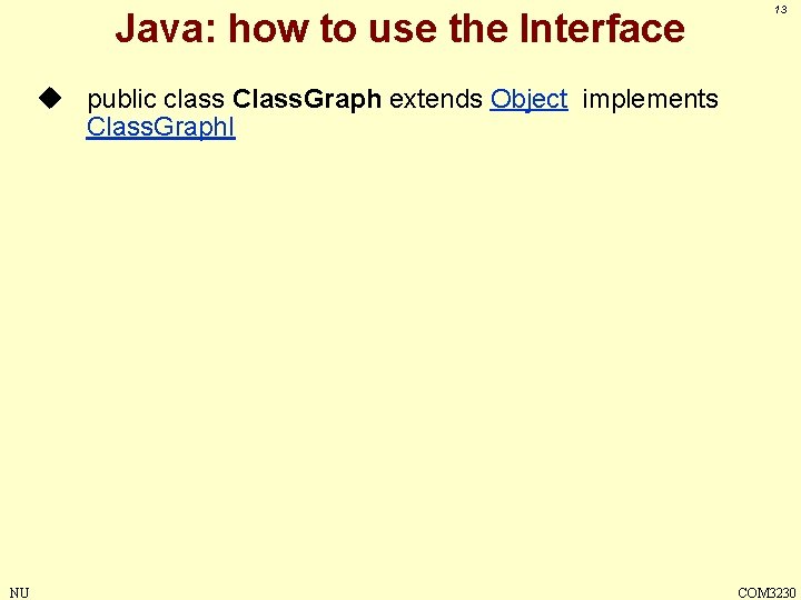 Java: how to use the Interface 13 u public class Class. Graph extends Object
