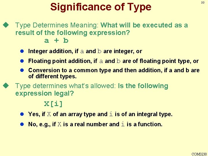 33 Significance of Type u Type Determines Meaning: What will be executed as a