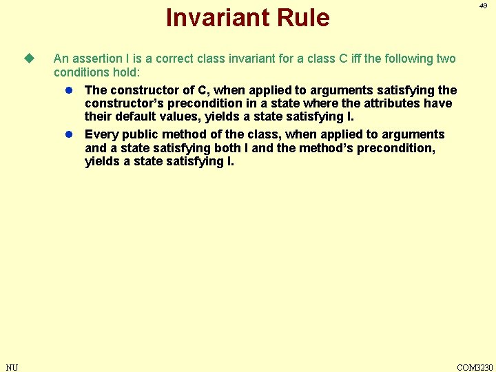 Invariant Rule u NU 49 An assertion I is a correct class invariant for