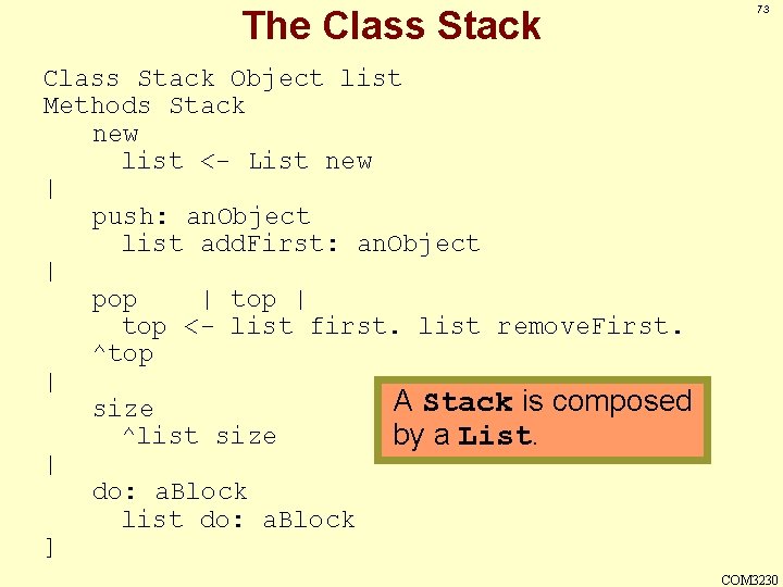 The Class Stack 73 Class Stack Object list Methods Stack new list <- List