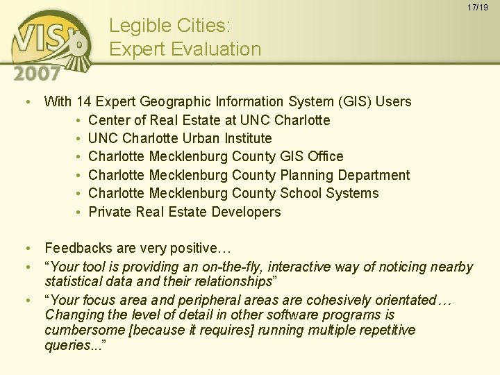 17/19 Legible Cities: Expert Evaluation • With 14 Expert Geographic Information System (GIS) Users