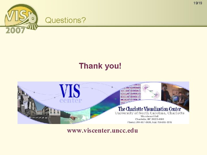 19/19 Questions? Thank you! www. viscenter. uncc. edu 