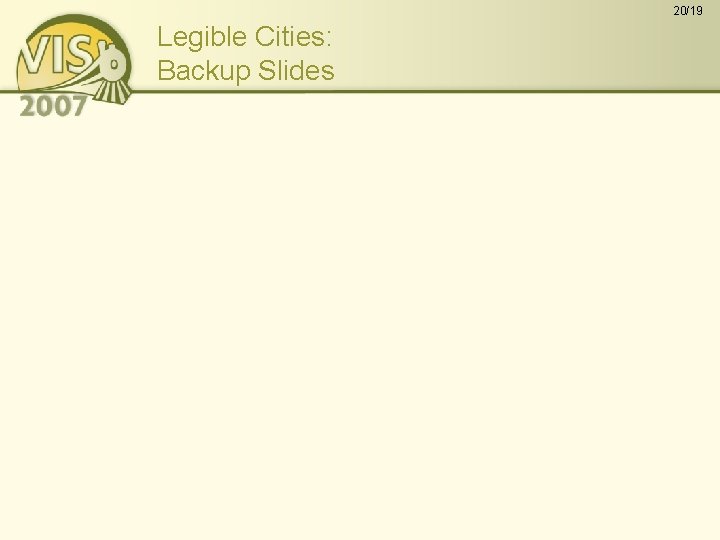 20/19 Legible Cities: Backup Slides 