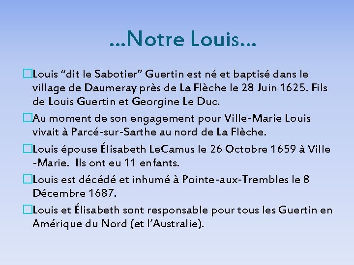 …Notre Louis… �Louis “dit le Sabotier” Guertin est né et baptisé dans le village