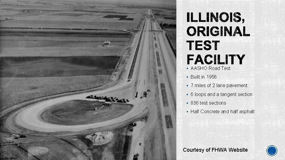 § AASHO Road Test § Built in 1956 § 7 miles of 2 lane