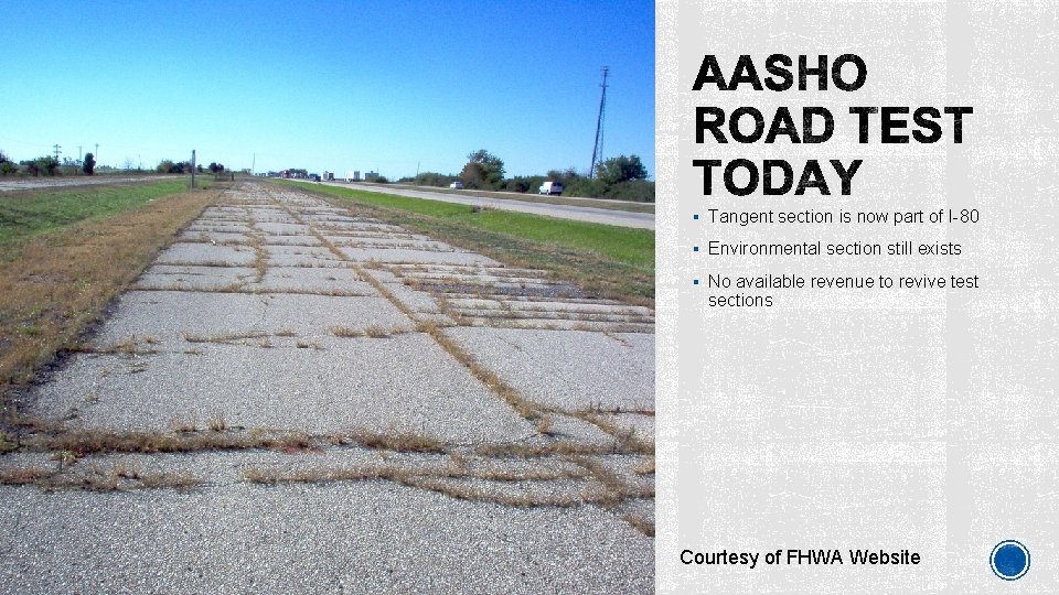 § Tangent section is now part of I-80 § Environmental section still exists §