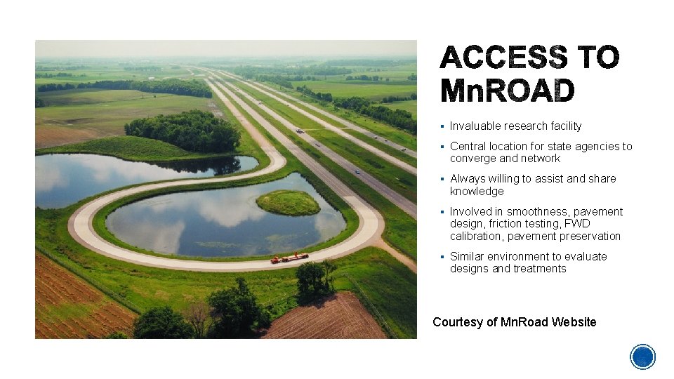 § Invaluable research facility § Central location for state agencies to converge and network