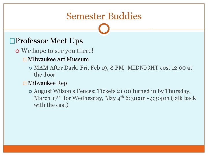 Semester Buddies �Professor Meet Ups We hope to see you there! � Milwaukee Art