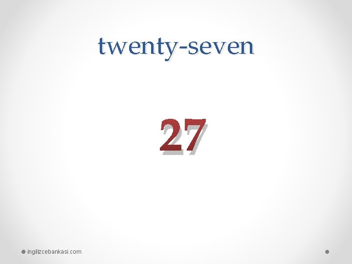 twenty-seven 27 ingilizcebankasi. com 