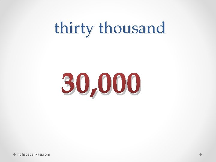 thirty thousand 30, 000 ingilizcebankasi. com 