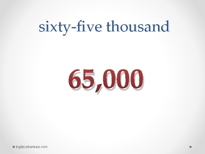 sixty-five thousand 65, 000 ingilizcebankasi. com 