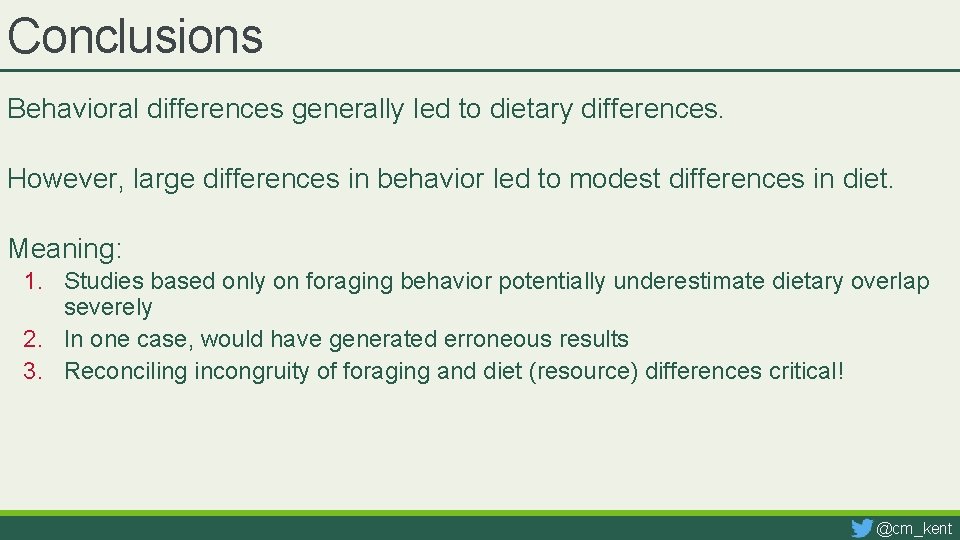 Conclusions Behavioral differences generally led to dietary differences. However, large differences in behavior led