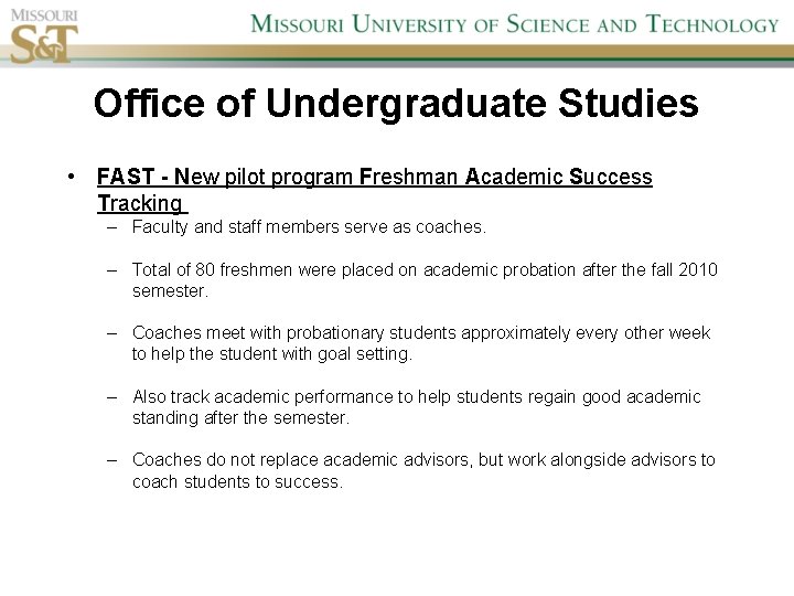 Office of Undergraduate Studies • FAST - New pilot program Freshman Academic Success Tracking