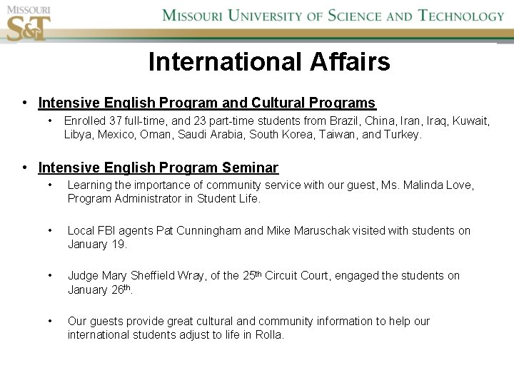 International Affairs • Intensive English Program and Cultural Programs • Enrolled 37 full-time, and