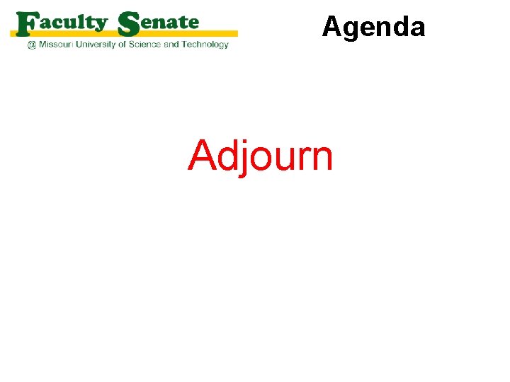 Agenda Adjourn 