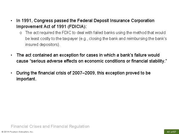  • In 1991, Congress passed the Federal Deposit Insurance Corporation Improvement Act of