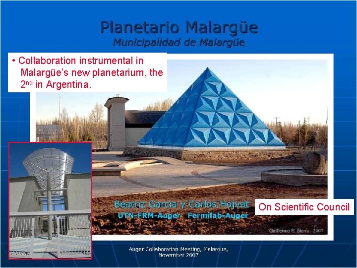  • Collaboration instrumental in Malargüe’s new planetarium, the 2 nd in Argentina. On