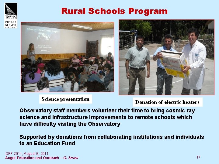Rural Schools Program Science presentation Donation of electric heaters Observatory staff members volunteer their