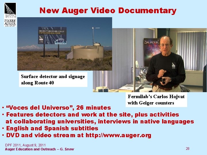 New Auger Video Documentary Surface detector and signage along Route 40 Fermilab’s Carlos Hojvat
